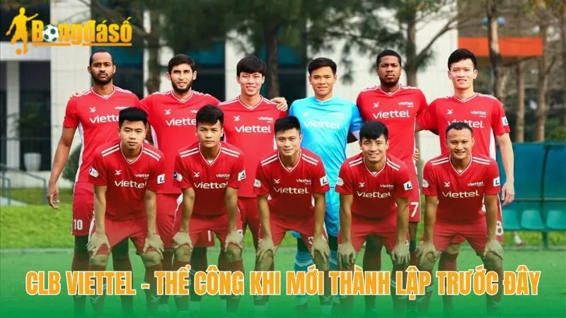 CLB Viettel - Thể Công khi mới thành lập trước đây